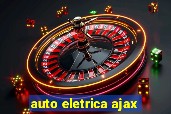 auto eletrica ajax